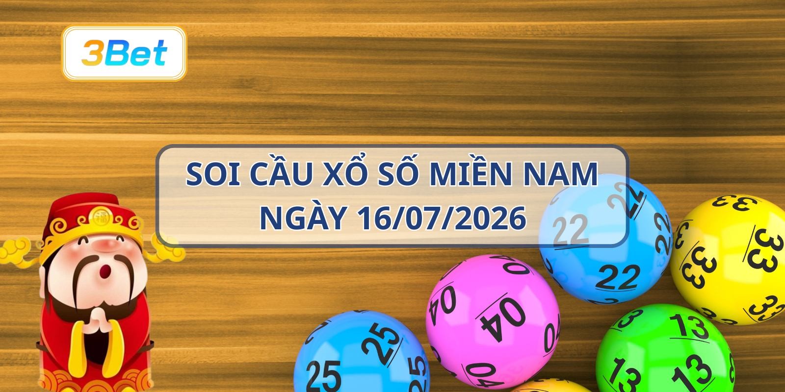 3BET Soi cầu XSMN ngày 16/07/2026 - Nắm nhịp số đẹp từ 3BET